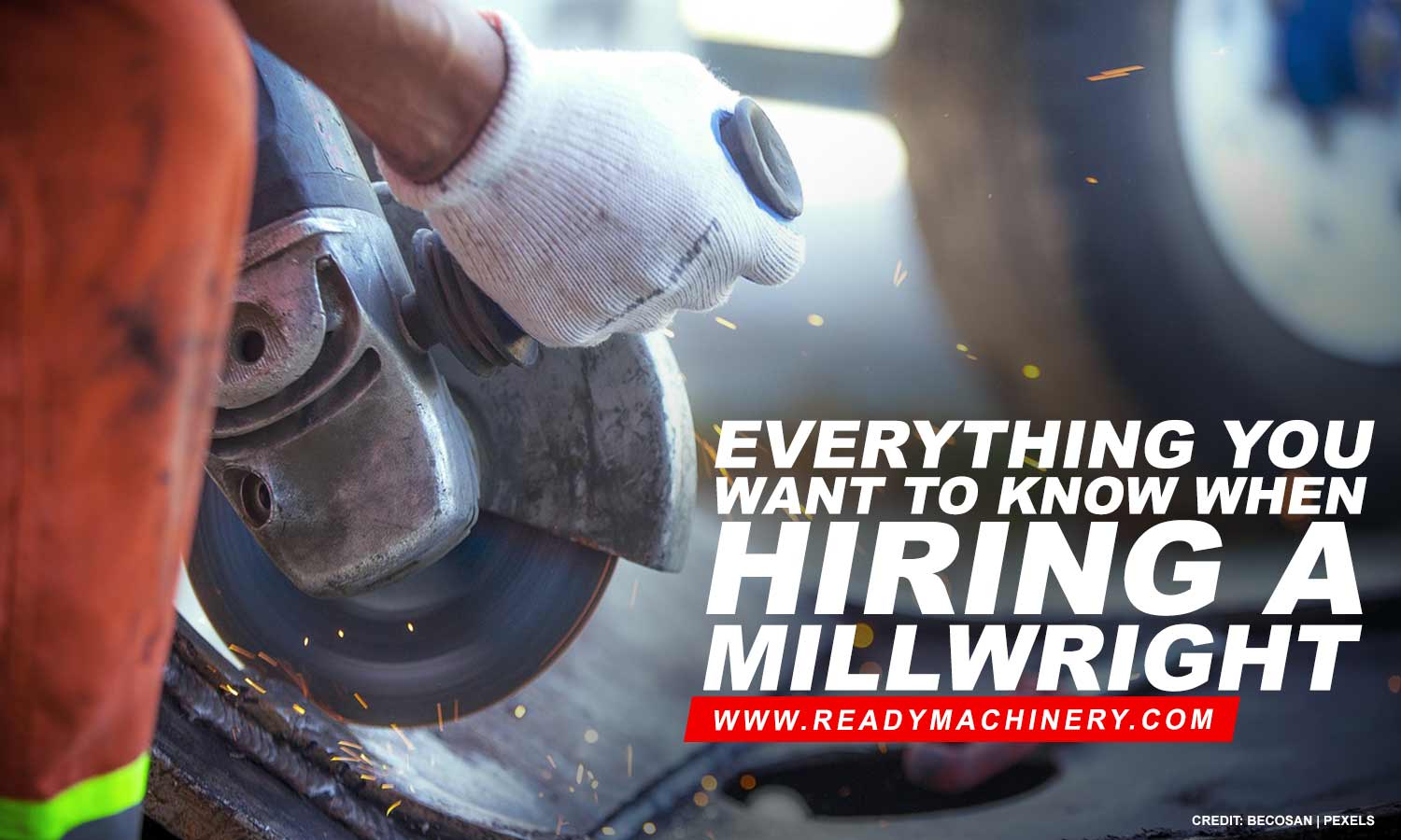 Everything You Need To Know When Hiring a Millwright Ready Machinery