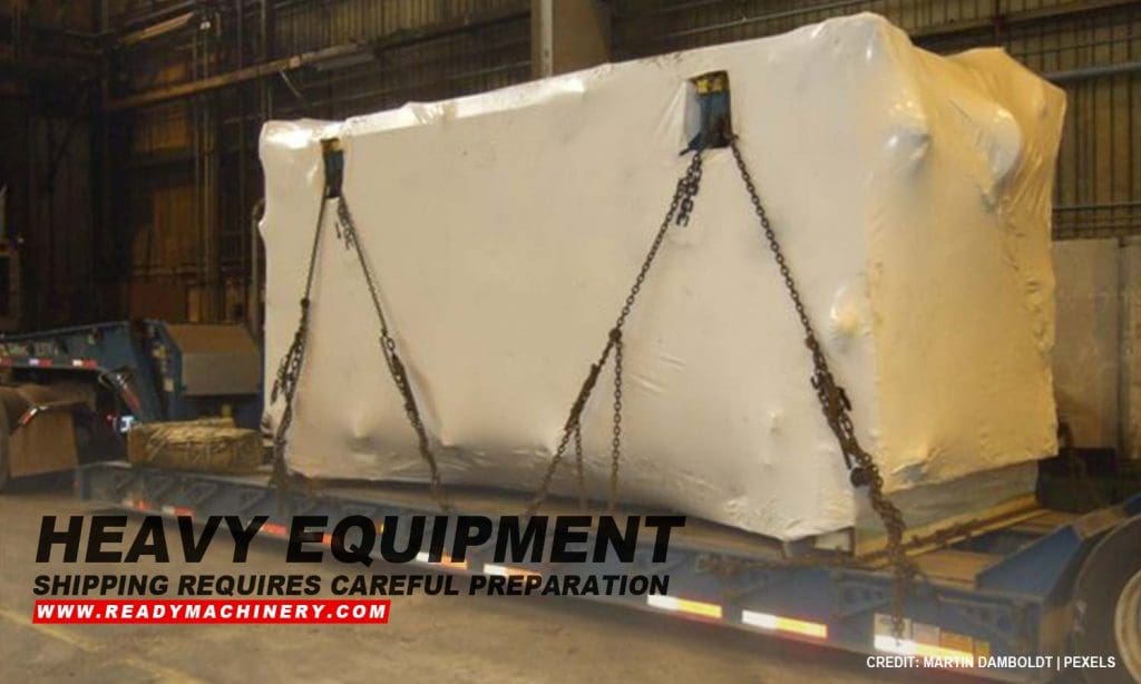 What to Consider When Shipping Heavy Equipment Internationally Ready